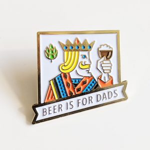 Beer is for Dad's enamel pin