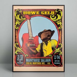 Hand silk screened Howe Gelb concert poster for the February 13th and 14th performances at Montrose Saloon in Chicago, Illinois. Designed and printed by our friend Steve Walters of Screwball Press.